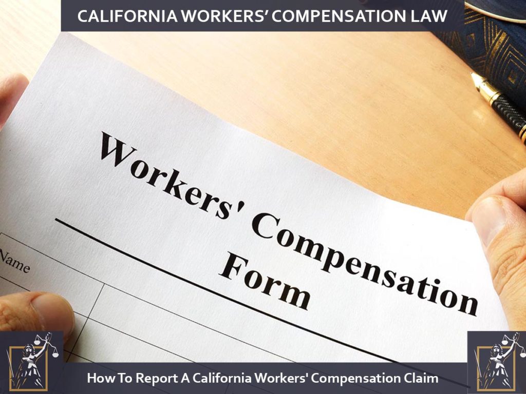 How To Report A California Workers' Compensation Claim