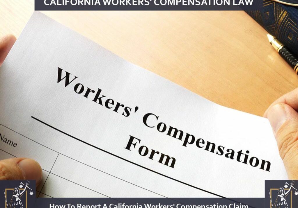 How To Report A California Workers' Compensation Claim